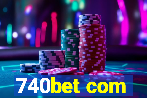 740bet com